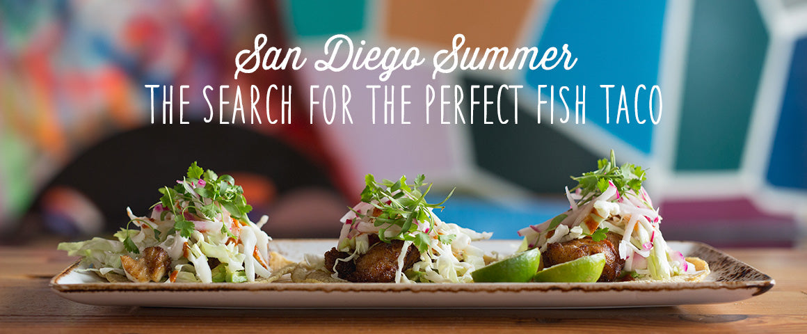 The Search for the Perfect San Diego Fish Taco